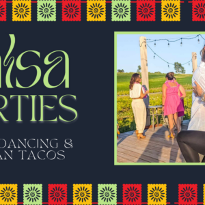 Salsa Parties at the Vineyard